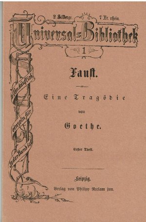 Faust - Eine Tragödie. Erster Theil (Reprint der Ausgabe von 1867) - Universal-Bibliothek Nr. 1