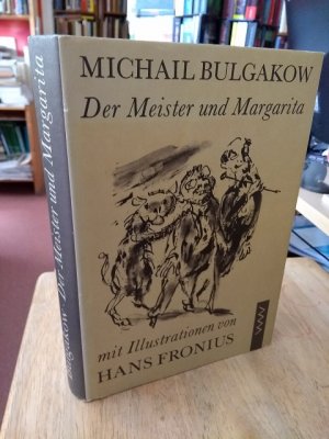 Der Meister und Margarita., Aus dem Russischen von Thomas Reschke. Illustrationen von Hans Fronius.