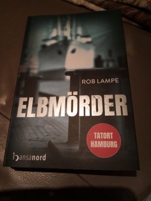 gebrauchtes Buch – Rob Lampe – Elbmörder - Tatort Hamburg