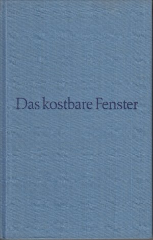 Das kostbare Fenster