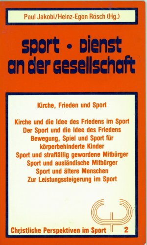 Sport - Dienst an der Gesellschaft - Topos-Taschenbücher ; Bd. 64; Christliche Perspektiven im Sport ; 2