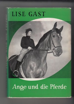 antiquarisches Buch – Lise Gast – Ange und die Pferde