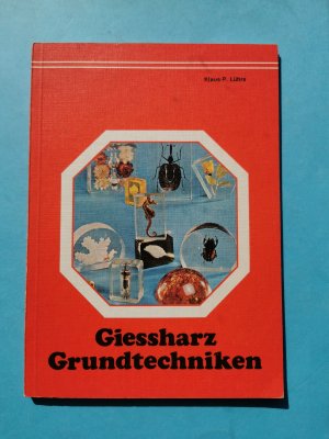 gebrauchtes Buch – Klaus-P. Lührs – Giessharz Grundtechniken