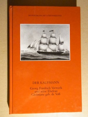 Der Kaufmann Georg Friedrich Vorwerk (1793-1867) und seine Ehefrau Christiane geb. de Voss (1809-1885)