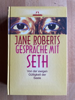 Gespräche mit Seth - von der ewigen Gültigkeit der Seele