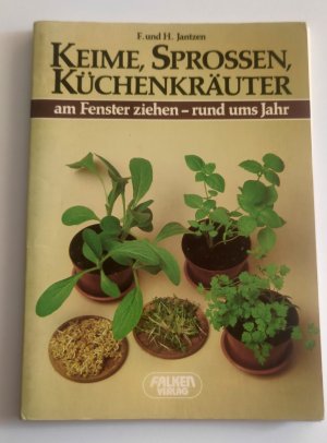 gebrauchtes Buch – Heidrun und Friedrich Jantzen – Keime, Sprossen, Küchenkräuter