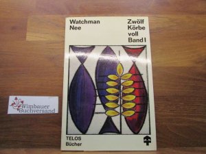 Zwölf Körbe voll; Teil: Bd. 1. Telos-Bücher ; 1014 : Telos-Paperback