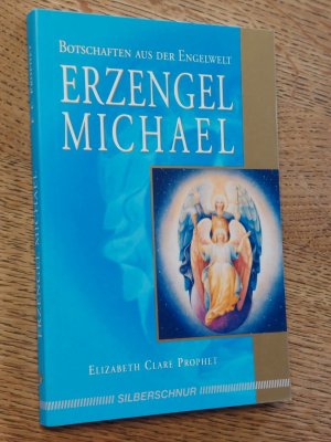 gebrauchtes Buch – Prophet, Elizabeth Clare – Erzengel Michael - Botschaften aus der Engelwelt