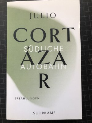 gebrauchtes Buch – Julio Cortázar – Südliche Autobahn