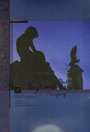 Impressions of Hungary. Music Express Classics. World of Operettas/Disc One. Hungarian Architecture/Disc Two Cd-Rom. Two Compact Disc Collection.