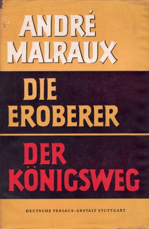 Die Eroberer; Der Königsweg. Übers.: Ferdinand Hardekopf.