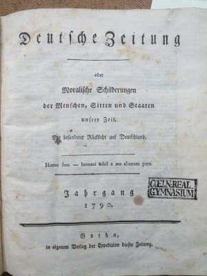 Deutsche Zeitung oder Moralische Schilderungen der Menschen, Sitten und Staaten unserer zeit 1790