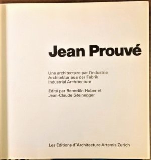 Jean Prouve. Une Architecture par l