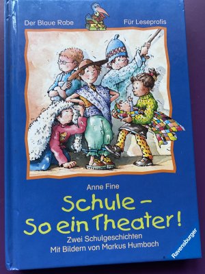 gebrauchtes Buch – Fine, Anne; Humbach – Schule - So ein Theater!