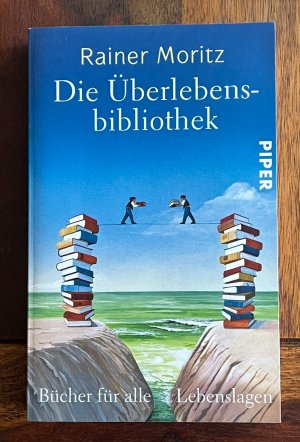 Die Überlebensbibliothek - Bücher für alle Lebenslagen