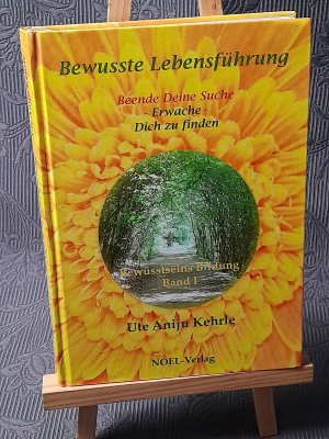 gebrauchtes Buch – Ute Aniju Kehrle – Bewusste Lebensführung - Bewusstseins Bildung Band I