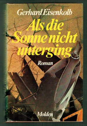 Als die Sonne nicht unterging - Roman