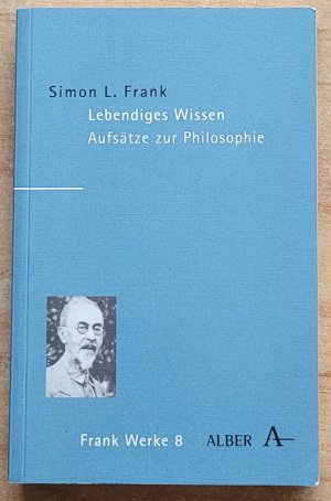 gebrauchtes Buch – Frank, Simon L – Lebendiges Wissen - Aufsätze zur Philosophie