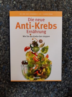 Die neue Anti-Krebs-Ernährung - wie Sie das Krebs-Gen stoppen