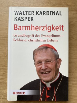 Barmherzigkeit - Grundbegriff des Evangeliums - Schlüssel christlichen Lebens