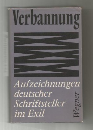 antiquarisches Buch – Schwarz, Egon Wegner – Verbannung. Aufzeichnungen deutscher Schriftsteller im Exil