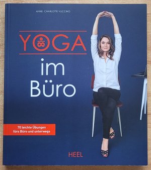 gebrauchtes Buch – Anne-Charlotte Vuccino – Yoga im Büro - 70 leichte Übungen fürs Büro und unterwegs