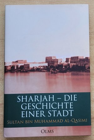 Sharjah – Die Geschichte einer Stadt