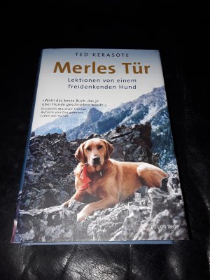 Merles Tür - Lektionen von einem freidenkenden Hund