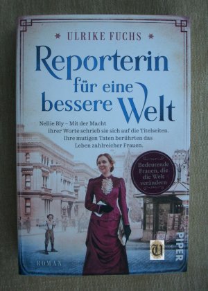 gebrauchtes Buch – Ulrike Fuchs – Reporterin für eine bessere Welt - Nellie Bly – Mit der Macht ihrer Worte schrieb sie sich auf die Titelseiten.