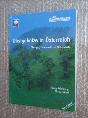 Obstgehölze in Österreich - Ökologie, Landschaft und Naturschutz - mit CD-ROM