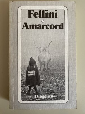 Amarcord - Idee und Drehbuch von Federico Fellini, in Zusammenarbeit mit Tonino Guerra