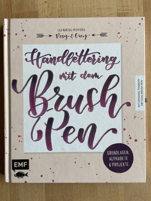 gebrauchtes Buch – Lea Martial-Pfefferle – Handlettering mit dem Brush Pen - Grundlagen, Alphabete & Projekte