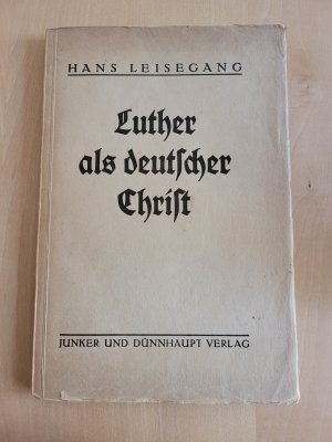 Luther als deutscher Christ.