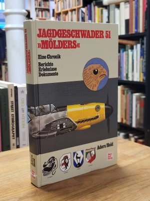 gebrauchtes Buch – Gebhard Aders – Jagdgeschwader 51 [einundfünfzig] "Mölders" - Eine Chronik ; Berichte, Erlebnisse, Dokumente