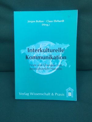 gebrauchtes Buch – Bolten, Jürgen; Ehrhardt, Claus – Interkulturelle Kommunikation - Texte und Übungen zum interkulturellen Handeln