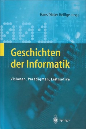 Geschichten der Informatik: Visionen, Paradigmen, Leitmotive