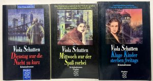 3 Bücher Kriminalromane von Viola Schatten: 1. Dienstag war die Nacht zu kurz 2. Mittwochs war der Spass vorbei 3. Kluge Kinder sterben Freitags