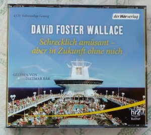 gebrauchtes Hörbuch – Wallace, David Foster – Schrecklich amüsant - aber in Zukunft ohne mich