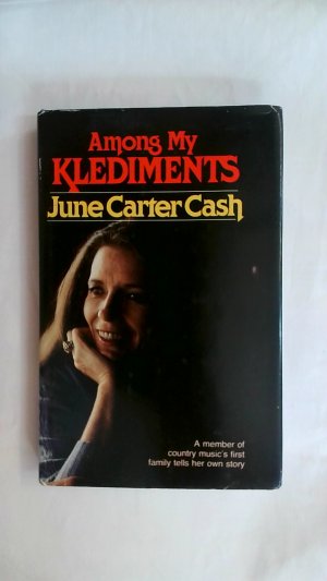 gebrauchtes Buch – June Carter Cash – AMONG MY KLEDIMENTS.