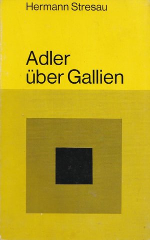 antiquarisches Buch – Hermann Stresau – ADLER ÜBER GALLIEN - STUDIENAUSGABE / Historische Erzählung/Roman