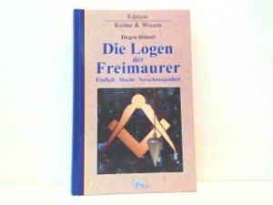 Die Logen der Freimaurer. Einfluß - Macht - Verschwiegenheit. Edition Kultur & Wissen.