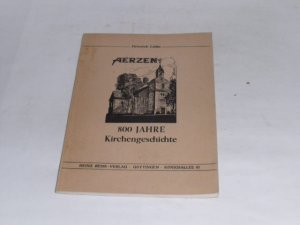 antiquarisches Buch – Heinrich Lücke – Aerzen. 800 Jahre Kirchengeschichte. .