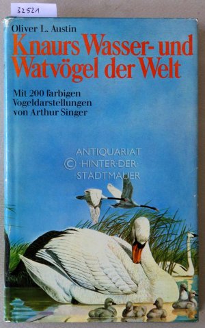 Knaurs Wasser- und Watvögel der Welt. Mit 248 farbigen Vogeldarstellungen v. Arthur Singer. Hrsg. v. Herbert S. Zim.