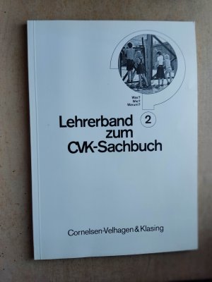 Lehrerband zum CVK-Sachbuch 2 - Was? Wie? Warum?