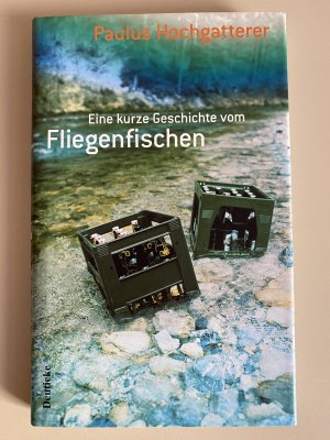 gebrauchtes Buch – Paulus Hochgatterer – Eine kurze Geschichte vom Fliegenfischen - Erzählung