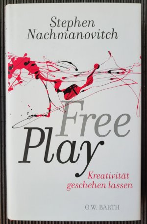 gebrauchtes Buch – Stephen Nachmanovitch – Free Play - Kreativität geschehen lassen