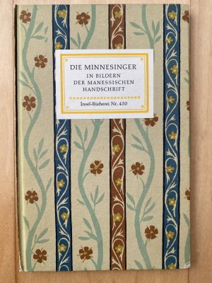 Die Minnesinger in Bildern der Manessischen Handschrift (Insel-Bücherei Nr. 450)