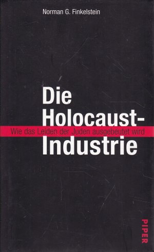 gebrauchtes Buch – Norman Finkelstein – Die Holocaust-Industrie - Wie das Leid der Juden ausgebeutet wird