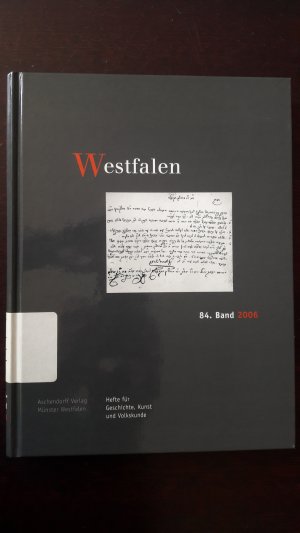 Westfalen : Hefte für Geschichte, Kunst und Volkskunde : Mitteilungen des Vereins für Geschichte und Altertumskunde Westfalens, des LWL-Landesmuseums […]