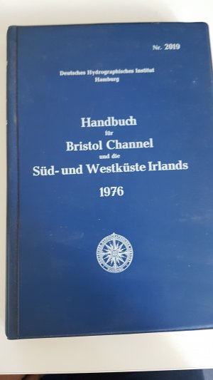 gebrauchtes Buch – Deutsches Hydrographisches Institut Hamburg – Handbuch für Bristol Channel und die Süd- und Westküste Irlands 1976. Nr. 2019